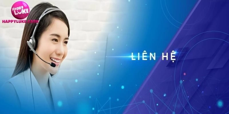 Tại sao nên liên hệ với nhà cái Happyluke